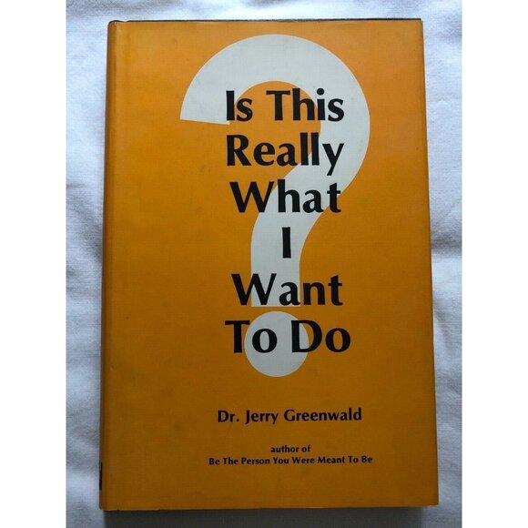 Unique Vintage Other - Is This Really What I Want To Do? Jerry Greenwald Gestalt 1977 Hardcover 1st Ed